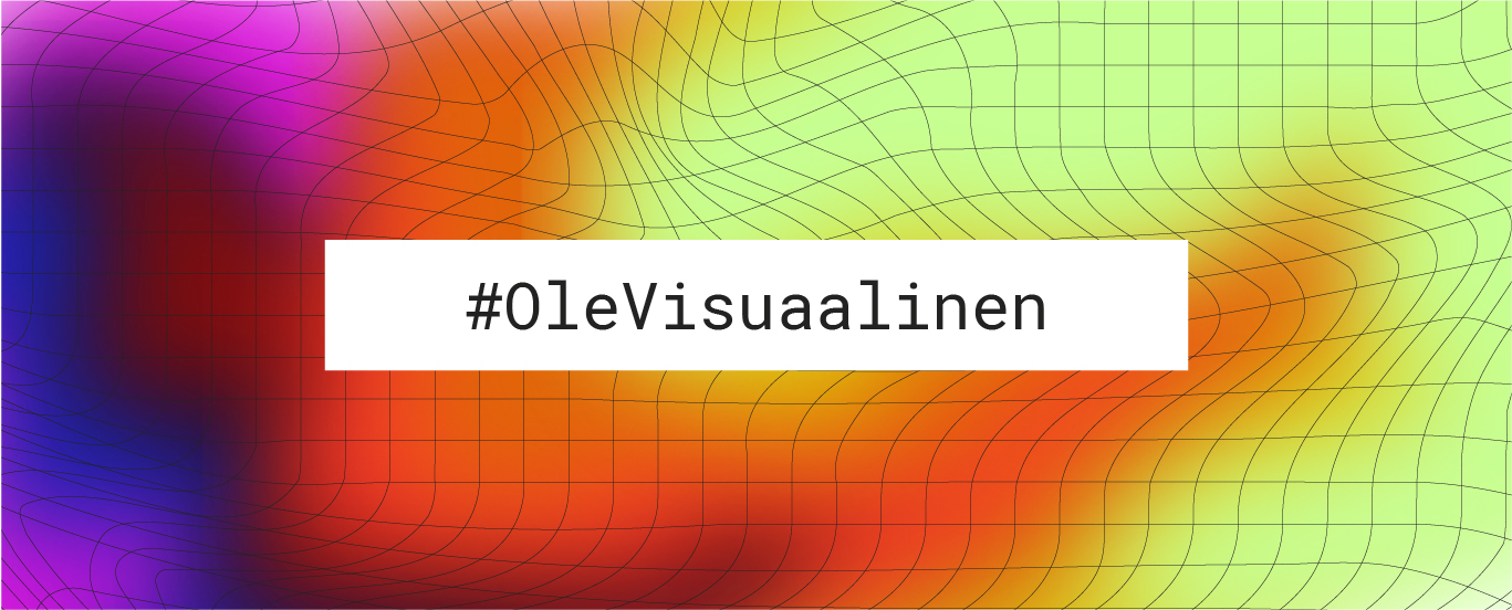 Kuvituskuva, sumuisen kirkasvärisen värispektritaustan ja aatoilevan ohuen verkkokuvion päällä valkoinen tekstiilaatikko, jossa lukee # ole visuaalinen