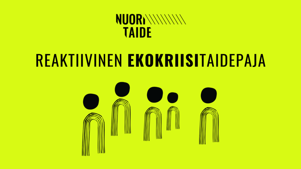 Kuvassa näkyy otsikko "Reaktiivinen ekokriisitaidepaja", Nuori Taiteen logo ja graafinen kuvitus